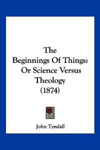 The Beginnings Of Things