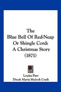 The Blue Bell Of Red-Neap Or Shingle Cord