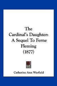 Warfield, C: Cardinal's Daughter