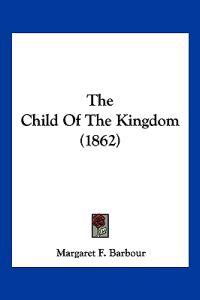 The Child Of The Kingdom (1862)