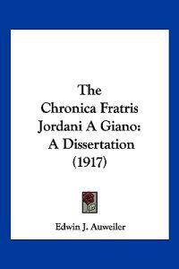 The Chronica Fratris Jordani A Giano