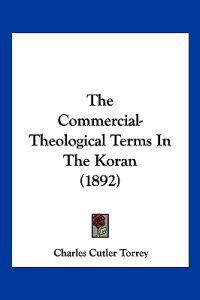 The Commercial-Theological Terms In The Koran (1892)