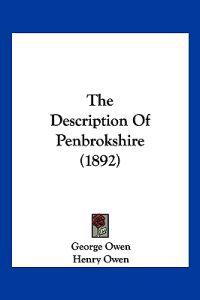 The Description Of Penbrokshire (1892)