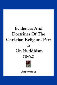 Evidences And Doctrines Of The Christian Religion, Part 1