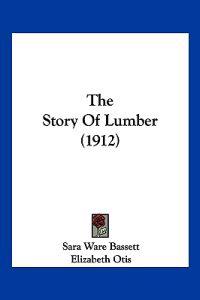 The Story Of Lumber (1912)
