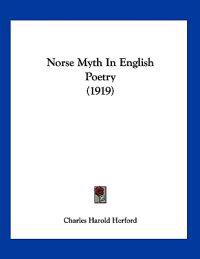 Norse Myth In English Poetry (1919)