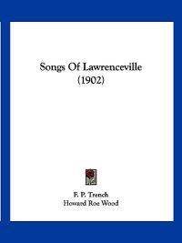 Songs Of Lawrenceville (1902)