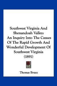 Southwest Virginia And Shenandoah Valley