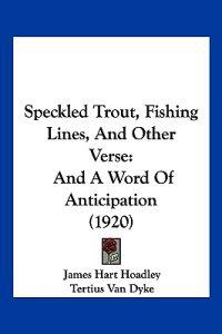 Speckled Trout, Fishing Lines, And Other Verse
