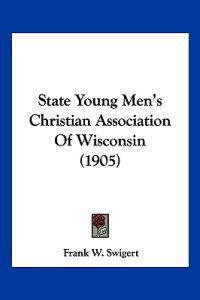 State Young Men's Christian Association Of Wisconsin (1905)