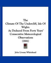 Bokomslag för "The Climate Of The Undercliff, Isle Of Wight"