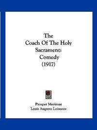 The Coach Of The Holy Sacrament
