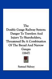 Bokomslag for "The Double Gauge Railway System"
