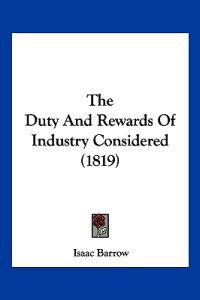 The Duty And Rewards Of Industry Considered (1819)