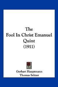 The Fool In Christ Emanuel Quint (1911)