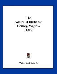The Forests Of Buchanan County, Virginia (1918)