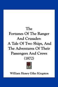 The Fortunes Of The Ranger And Crusader