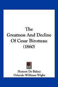 The Greatness And Decline Of Cesar Birotteau (1860)
