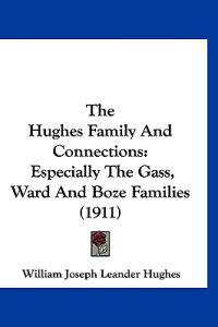 The Hughes Family And Connections