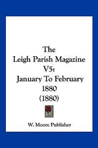 Bokomslag for "The Leigh Parish Magazine V5"