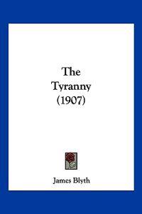 The Tyranny (1907)