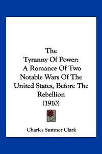 The Tyranny Of Power