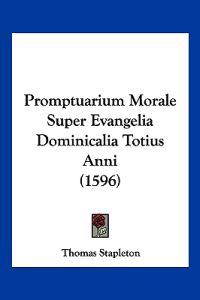 Promptuarium Morale Super Evangelia Dominicalia Totius Anni (1596)