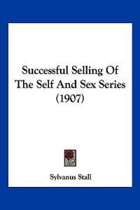 Successful Selling Of The Self And Sex Series (1907)
