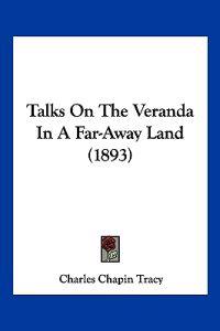 Talks On The Veranda In A Far-Away Land (1893)