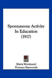 Spontaneous Activity In Education (1917)