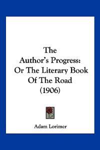 Lorimer, A: Author's Progress
