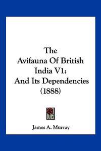 The Avifauna Of British India V1