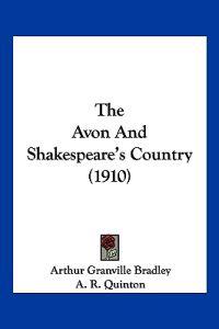 The Avon And Shakespeare's Country (1910)