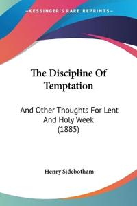 Bokomslag for "The Discipline Of Temptation"