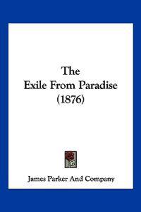 Bokomslag for "The Exile From Paradise (1876)"