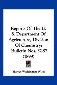 Reports Of The U. S. Department Of Agriculture, Division Of Chemistry