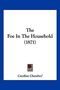 The Foe In The Household (1871)