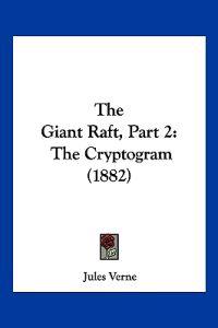 The Giant Raft, Part 2