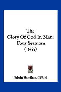 The Glory Of God In Man