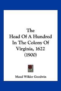 The Head Of A Hundred In The Colony Of Virginia, 1622 (1900)