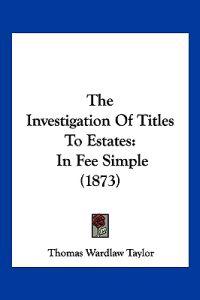 The Investigation Of Titles To Estates