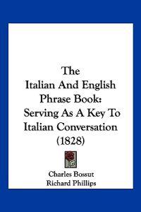 The Italian And English Phrase Book