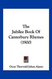 The Jubilee Book Of Canterbury Rhymes (1900)