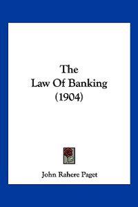 The Law Of Banking (1904)