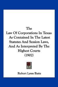 The Law Of Corporations In Texas