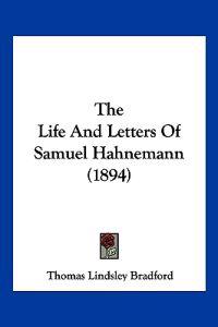 The Life And Letters Of Samuel Hahnemann (1894)