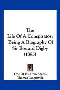 The Life Of A Conspirator