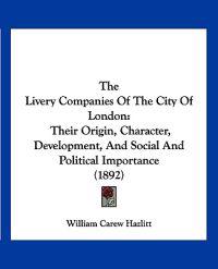 The Livery Companies Of The City Of London