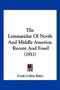 The Lymnaeidae Of North And Middle America