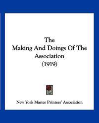 The Making And Doings Of The Association (1919)